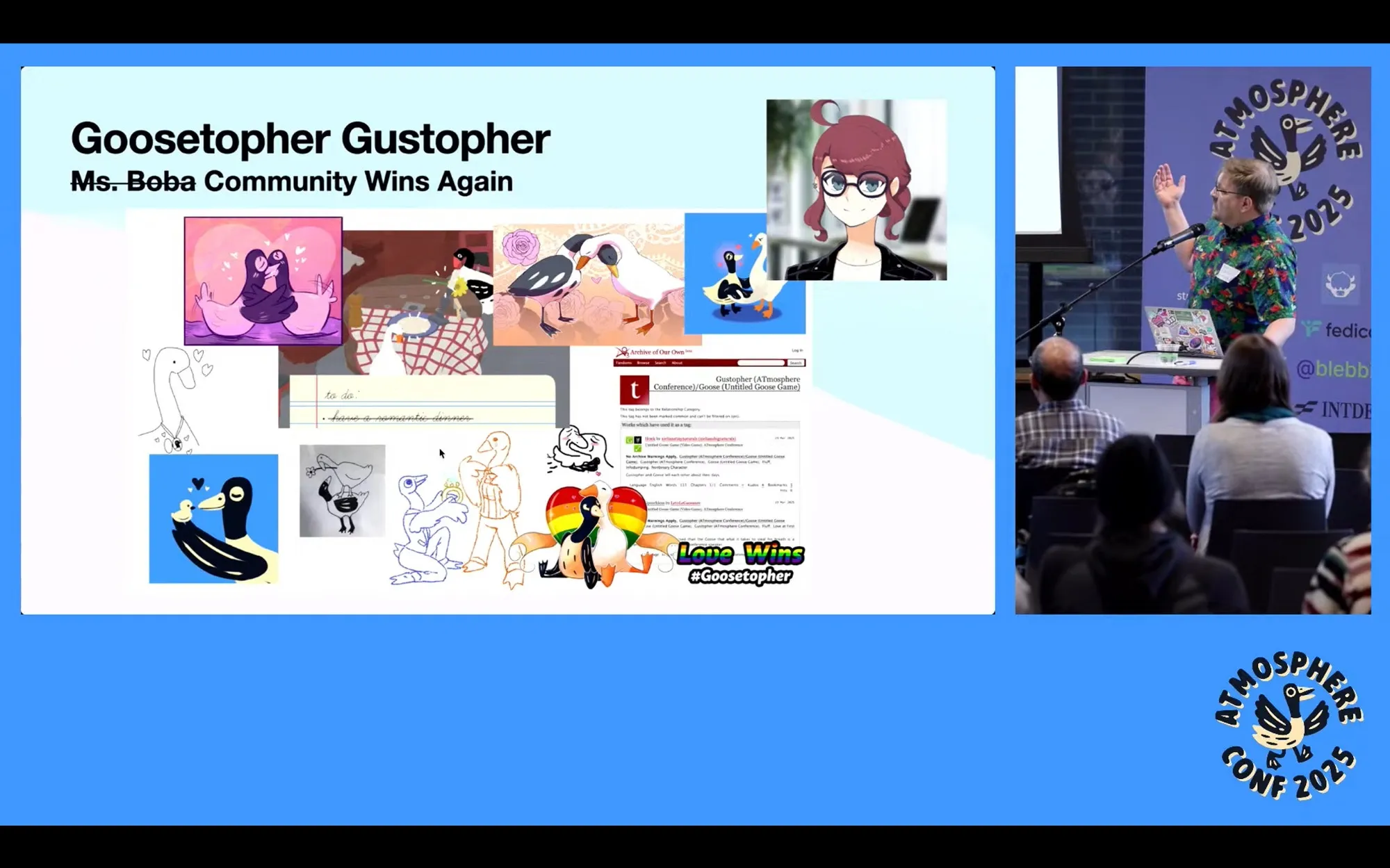 YouTube Screenshot of the ATmosphere Conference 2025 closing remarks. The speaker and conference organizer, Boris Mann, gestures towards the slide of magnificent goose fanart up on the screen, which has Ms Boba&#x27;s avatar portrait, Love Wins #Goosetopher, and fanworks from our friends who joined us today. The title is Goosetopher Gustopher: Ms Boba (crossed out) Community Wins Again.